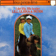 LILL, ULRIKA & PATRIK / I Det Lilla, Lilla Landet